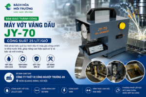 Bàn Giao Máy Vớt Váng Dầu JY-70 Cho Công Ty Thiết Bị Công Nghiệp Trường An